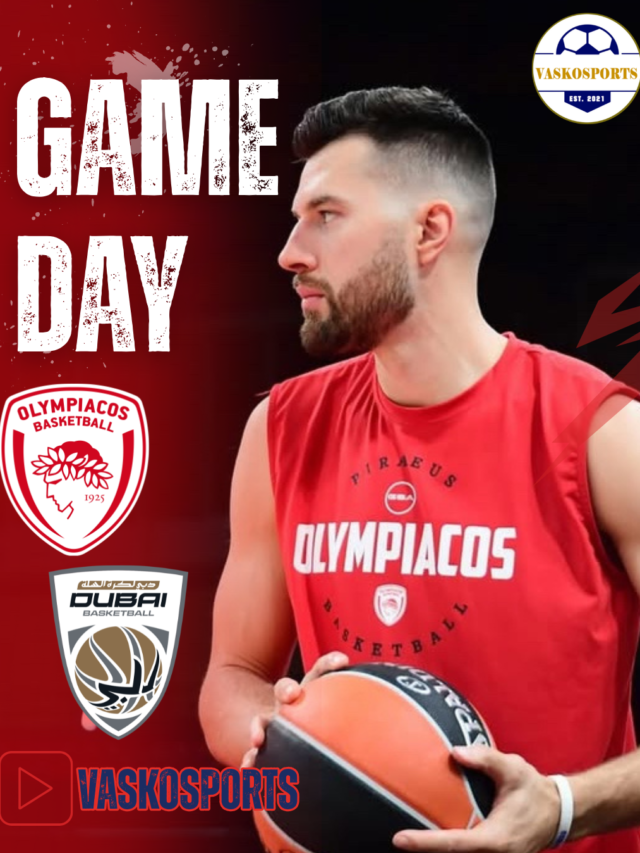 🏀 Ολυμπιακός – Ντουμπάι BC | Σήμερα 21:15 στο ΣΕΦ!